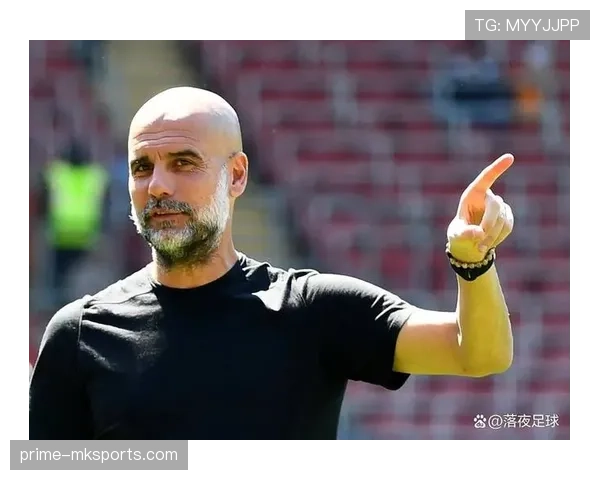 瓜迪奥拉革新进攻体系助曼城豪取连胜