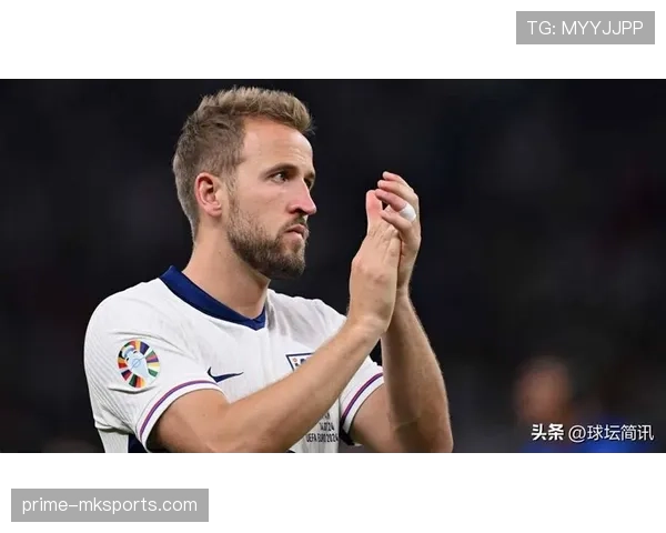 哈里·凯恩作为英格兰足球偶像近期表现稳健